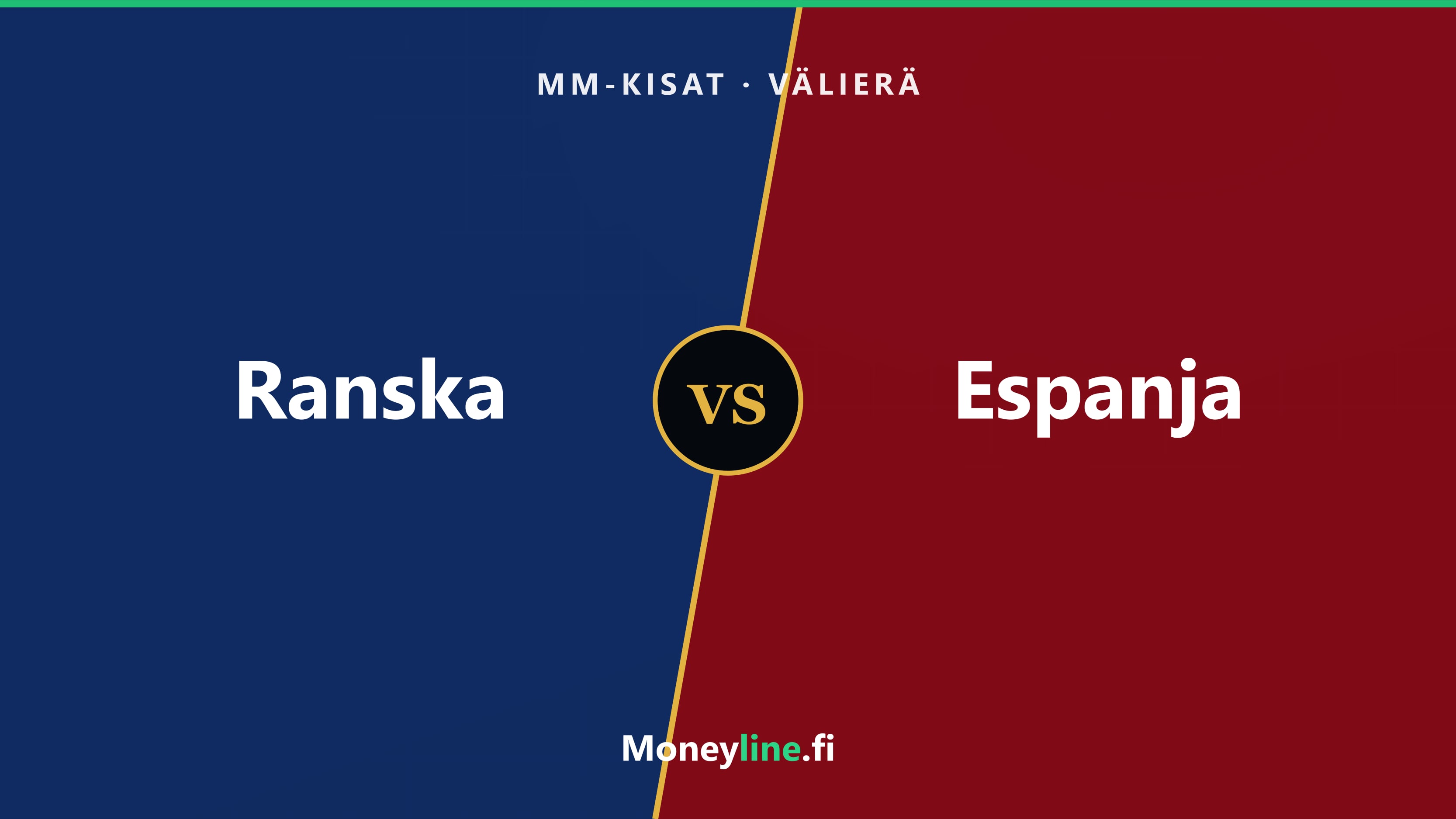 Ranska–Espanja MM-välierä: kertoimet ja ennuste